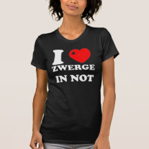 I LIEBE ZWERGE HEREIN NICHT T-SHIRT