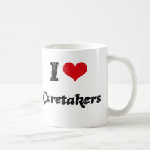 I love Caretakers Coffee Mugs