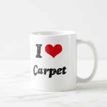 I love Carpet Coffee Mug