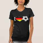 I Love Fussball Deutschland T-Shirts