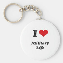 I Love MILITARY LIFE Key Chains