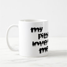 I love my pitbull coffee mug