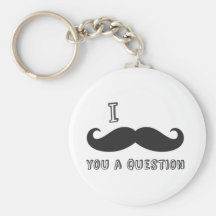 I mustache you a question, I Love Mustache shop Keychains
