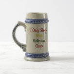 I Only Sleep With Bolivian Guys Mug