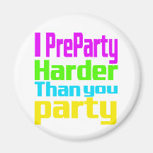 I Preparty stark als Sie Party Kühlschrankmagnete