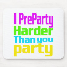 I Preparty stark als Sie Party Mousepad