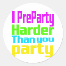 I Preparty stark als Sie Party Sticker