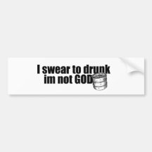 i_swear_to_drunk_im_not_god_tshirt autoaufkleber