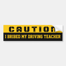 Ich bestach meinen treibenden Lehrer Auto Sticker