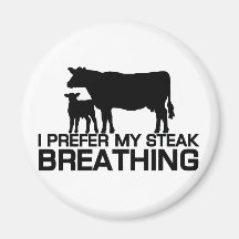 Ich bevorzuge meine Steakatmung Magnets