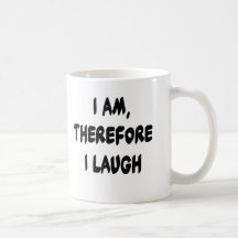 Ich bin, deshalb lache ich T-Shirts und Geschenke Teetasse