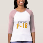 Ich bin ein F-18 T Shirts