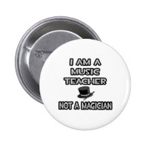 Ich bin ein Musik-Lehrer… nicht ein Magier Anstecknadelbutton