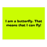 Ich bin ein Schmetterling. Das bedeutet, dass ich  Postkarten
