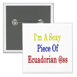 Ich bin ein sexy Stück des Ecuadorian-Esels Anstecknadel