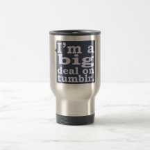 Ich bin eine große Sache auf Tumblr Kaffeehaferl