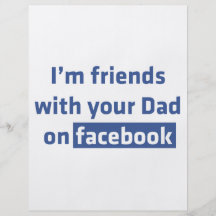Ich bin Freunde mit Ihrem Vati auf facebook Bedruckte Flyer