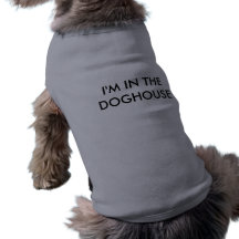 Ich bin IM DOGHOUSE Haustier Tshirts