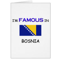 Ich bin in BOSNIEN berühmt Karte