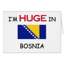 Ich bin in BOSNIEN ENORM Grußkarte