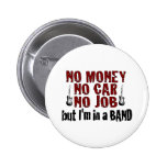Ich bin in einem Band Anstecknadelbuttons
