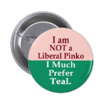 Ich bin NICHT ein liberaler Pinko! Knopf Anstecknadel
