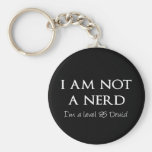 Ich bin nicht ein Nerd, ich bin ein Niveau 85 Drui Schlüsselbänder