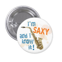 Ich bin Saxy Knopf Anstecknadelbutton