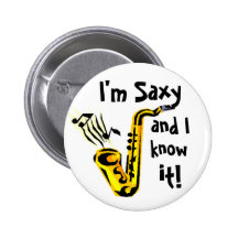 Ich bin saxy und ich kenne es! anstecknadelbuttons