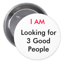 ICH BIN und suche 3 gute Leute Anstecknadelbutton