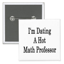 Ich bin verabredete einen heißen Mathe-Professor Anstecknadelbuttons