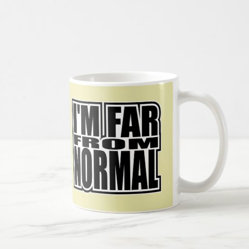 Ich bin weit von Normal - Pop-Mode-Ikone Kaffee Haferl