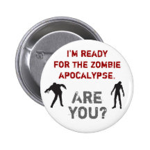 Ich bin zur Zombie-Apokalypse bereit. Sind Sie? Anstecknadelbuttons