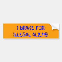 ICH BREMSE FÜR ILLEGALE AUSSERIRDISCHEN! AUTOSTICKER