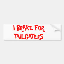 ICH BREMSE FÜR TAILGATERS AUTO STICKER