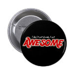 Ich erhalte nicht ich erhalte fantastischen pinbac anstecknadelbuttons