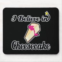 ich glaube an Käsekuchen Mousepad
