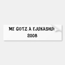 Ich gotz ein ejukashun 2008 auto sticker