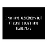 ich habe zwar Alzheimer, aber mindestens ich habe  Postkarte