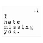 Ich hasse die vermisste Sie-Aber i-Liebe, die Sie  Postkarte