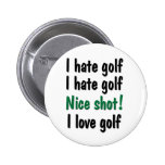 Ich hasse - Liebe-Golf Anstecknadelbuttons