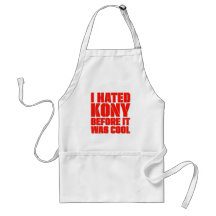 Ich hasste Kony, bevor es cool war Schürzen