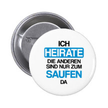 Ich heirate sterben anderen sind nur zum saufen hi anstecknadelbuttons