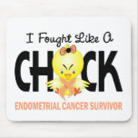 Ich kämpfte wie ein Küken-Endometrial Krebs-Überle Mauspad
