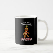 Ich löse alle meine Probleme mit Voodoo Kaffeetasse