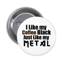 Ich mag mein Kaffee-Schwarzes gerade wie mein Meta Anstecknadelbuttons