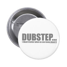 Ich mochte es besser, als niemand in DUBSTEP auska Button
