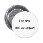 Ich rette Tiere Anstecknadelbutton