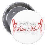 Ich sage nicht beiße mich! buttons