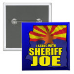 Ich stehe mit Sheriff Joe - SB1070 Anstecknadelbutton